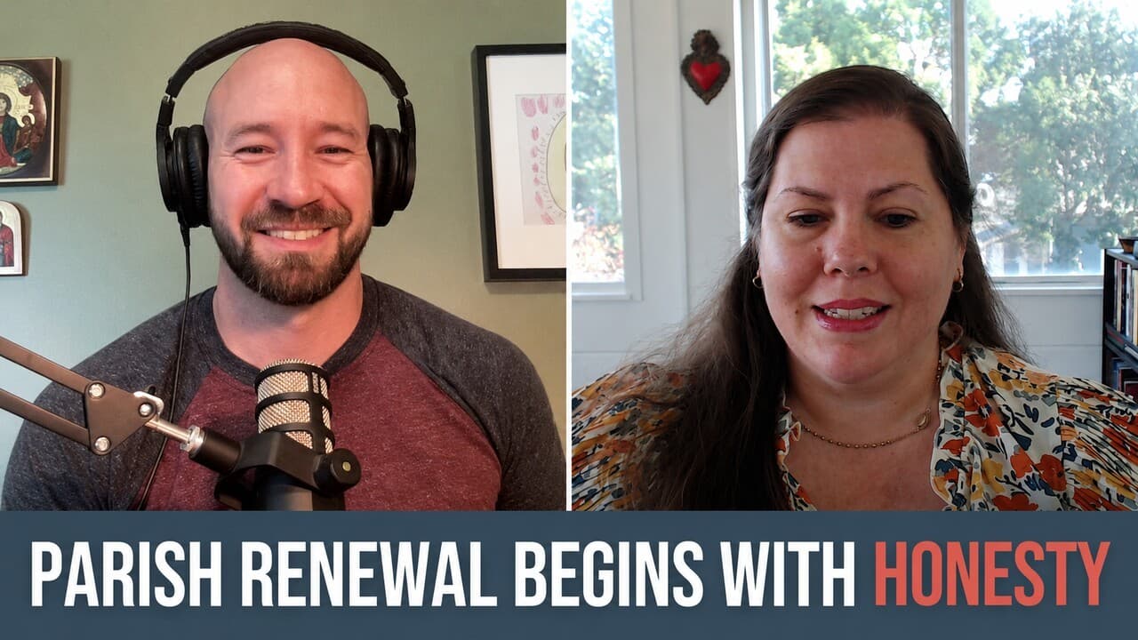 161. Parish Renewal Begins With Honesty w/ Madeline Stockman of Evangelical Catholic